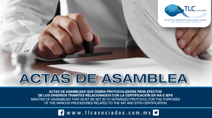 194 – Actas de Asambleas que deben protocolizarse para efectos de los diversos trámites relacionados con la Certificación en IVA e IEPS / Minutes of Assemblies that must be set in to notarized protocol for the purposes of the various procedures related to the VAT and STPS Certification