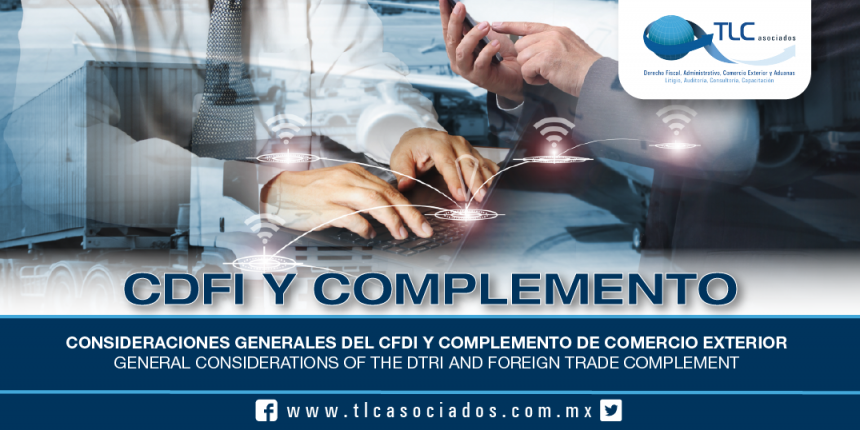 200 – Consideraciones Generales del CFDI y Complemento de Comercio Exterior / General Considerations of the DTRI and Foreign Trade Complement