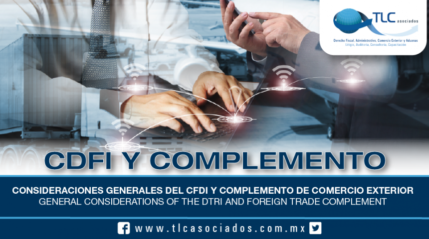 200 – Consideraciones Generales del CFDI y Complemento de Comercio Exterior / General Considerations of the DTRI and Foreign Trade Complement