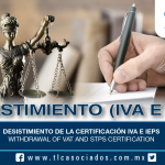 213 – Desistimiento de la Certificación IVA e IEPS / Withdrawal of VAT and STPS Certification