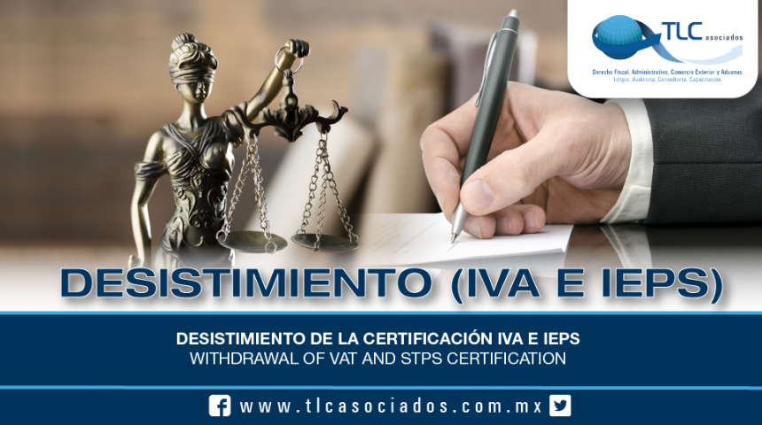 213 – Desistimiento de la Certificación IVA e IEPS / Withdrawal of VAT and STPS Certification