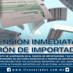 214 – Procedimiento de suspensión en el Padrón de Importadores y en su caso, en el Padrón de Importadores de Sectores Específicos o Padrón de Exportadores Sectorial / Suspension procedure from the Authorized Importers List and, where appropriate, the Specific Sector Authorized Importers List or Sectorial Authorized Exporters List