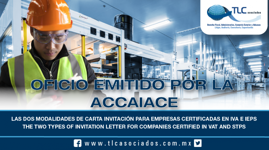 220 – Las dos modalidades de Carta Invitación para empresas Certificadas en IVA e IEPS / The two types of Invitation Letter for companies certified in VAT and STPS