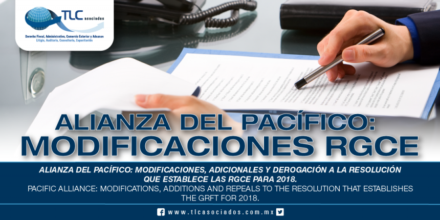 232 – Alianza del Pacífico: modificaciones, adiciones y derogación a la Resolución que establece las RGCE para 2018 /