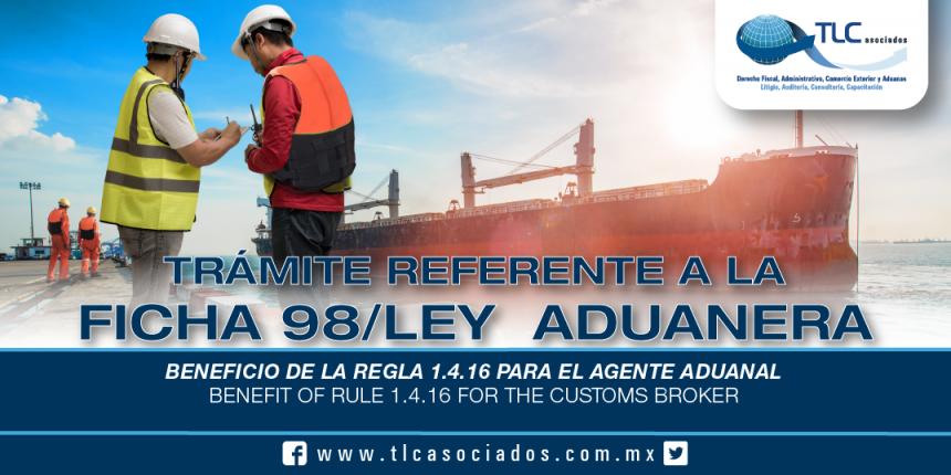 234 – Beneficio de la regla 1.4.16 para el agente aduanal / Benefit of rule 1.4.16 for the customs broker