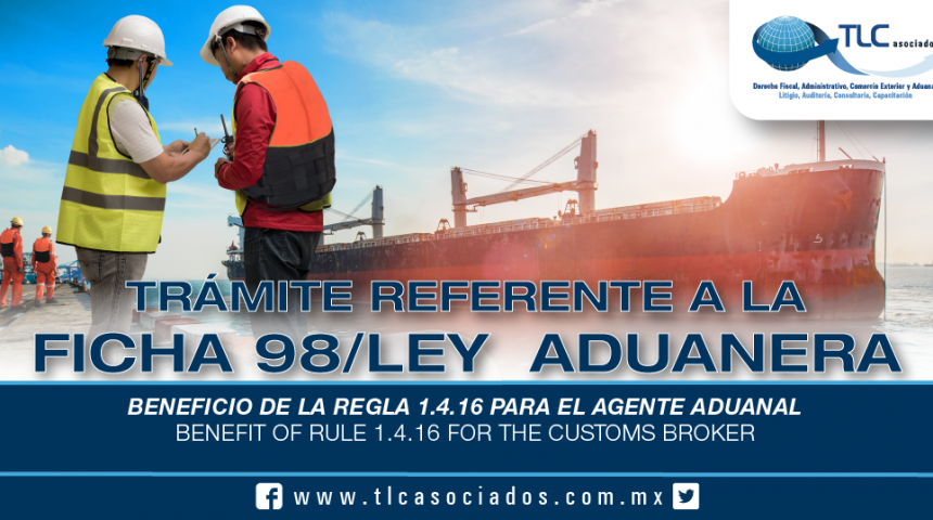 234 – Beneficio de la regla 1.4.16 para el agente aduanal / Benefit of rule 1.4.16 for the customs broker