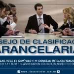 236 – Se adicionan a las RGCE el capítulo 1.11 Consejo de Clasificación Arancelaria / Chapter 1.11 Tariff Classification Council is added to the GRFT