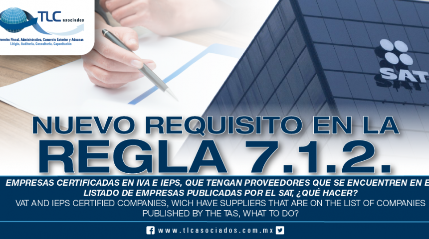 239 – Empresas certificadas en IVA e IEPS, que tengan proveedores que se encuentren en el listado de empresas publicadas por el SAT, ¿qué hacer? / VAT and IEPS Certified Companies, which have suppliers that are on the list of companies published by the TAS, what to do?