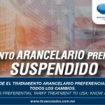 248 – México suspende el tratamiento arancelario preferencial a EUA: conoce todos los cambios / Mexico suspends preferential tariff treatment to USA: know all the changes
