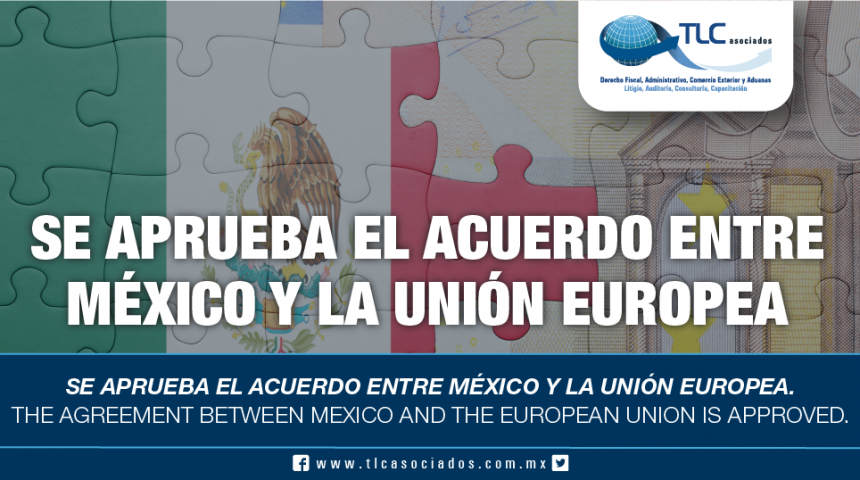 256 – Se aprueba el Acuerdo entre México y la Unión Europea / The Agreement between Mexico and the European Union is approved