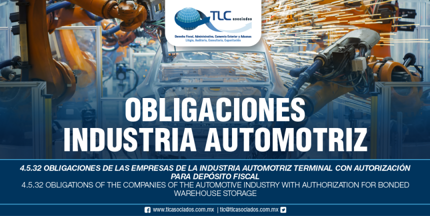 275 – 4.5.32 Obligaciones de las empresas de la industria automotriz terminal con autorización para depósito fiscal/Obligations of the companies of the automotive industry with authorization for bonded warehouse storage