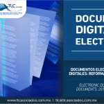 290 – Documentos electrónicos y documentos digitales: Reforma a la Ley Aduanera 2018 / Electronic documents and digital documents: 2018 Customs Act Reform