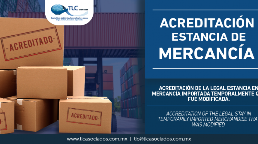 303 – Acreditación de la legal estancia en mercancía importada temporalmente que fue modificada/ Accreditation of the legal stay in temporarily imported merchandise that was modified