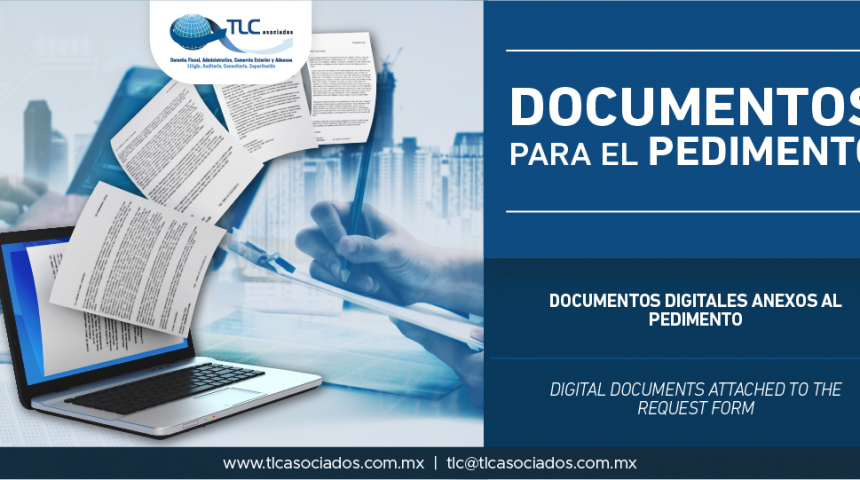 306 – Documentos Digitales Anexos al Pedimento/ Digital Documents Attached to the Request Form.