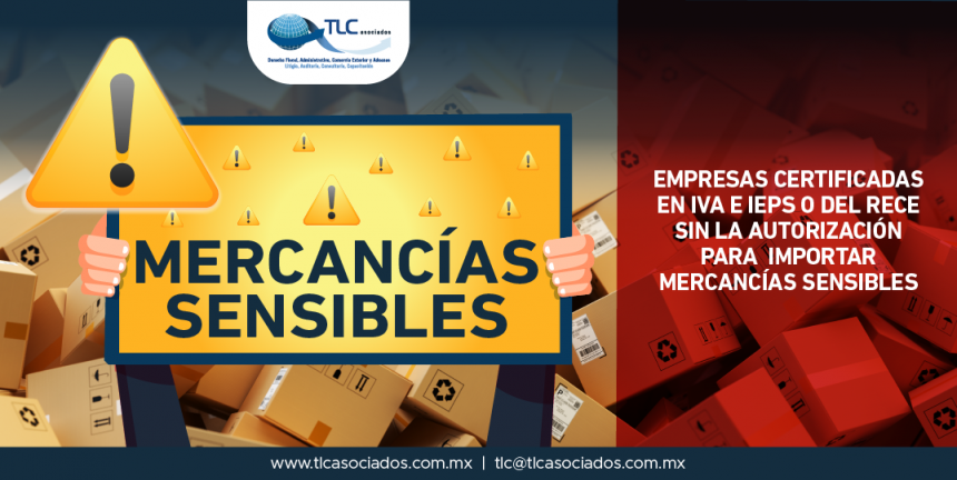 T50- Mercancias sensibles sin autorización – Certificadas IVA e IEPS / Companies certified in VAT and STPS or RCCS without authorization to import sensitive goods
