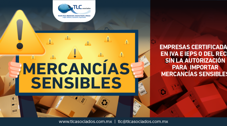 T50- Mercancias sensibles sin autorización – Certificadas IVA e IEPS / Companies certified in VAT and STPS or RCCS without authorization to import sensitive goods