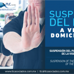 307 – Suspensión del plazo para la conclusión de la Visita Domiciliaria/ Suspension of the term for the conclusion of the Domicile Visit