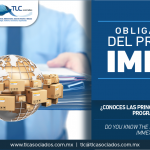 310 – ¿Conoces las principales obligaciones del Programa IMMEX?/ Do you know the main obligations of the IMMEX Program?