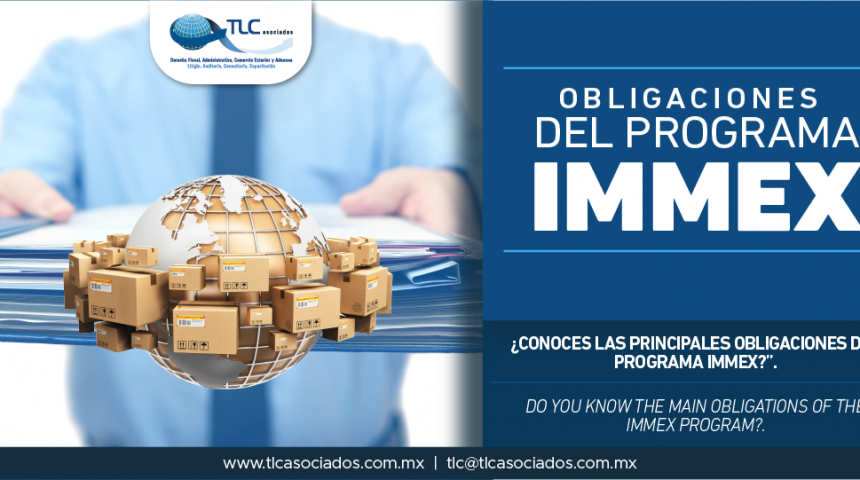 310 – ¿Conoces las principales obligaciones del Programa IMMEX?/ Do you know the main obligations of the IMMEX Program?