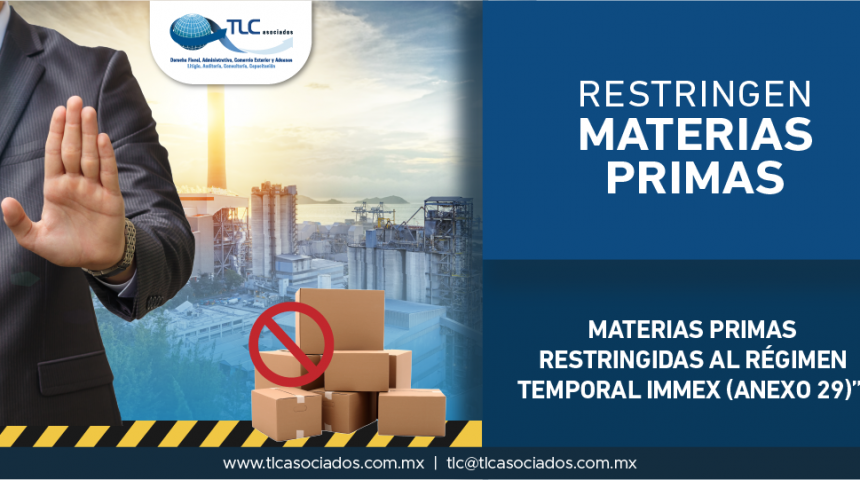 T53- Materias primas restringidas al Régimen Temporal IMMEX (ANEXO 29).