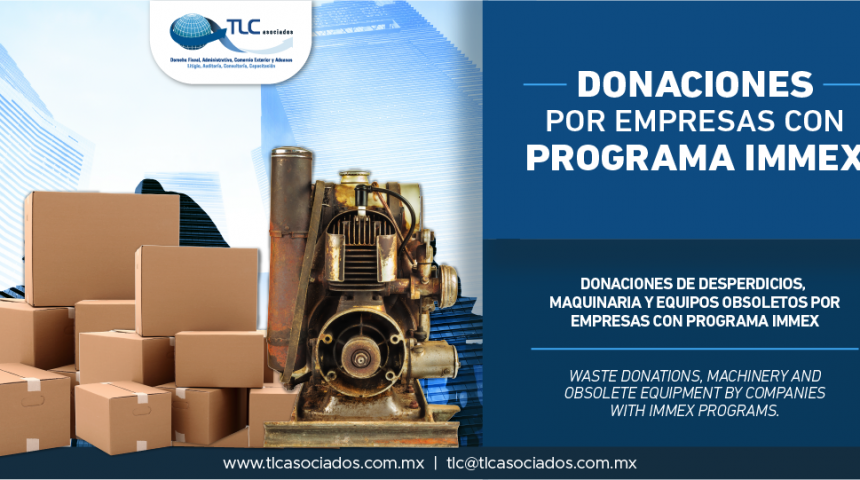 320 – Donaciones de desperdicios, maquinaria y equipos obsoletos por empresas con programa IMMEX.