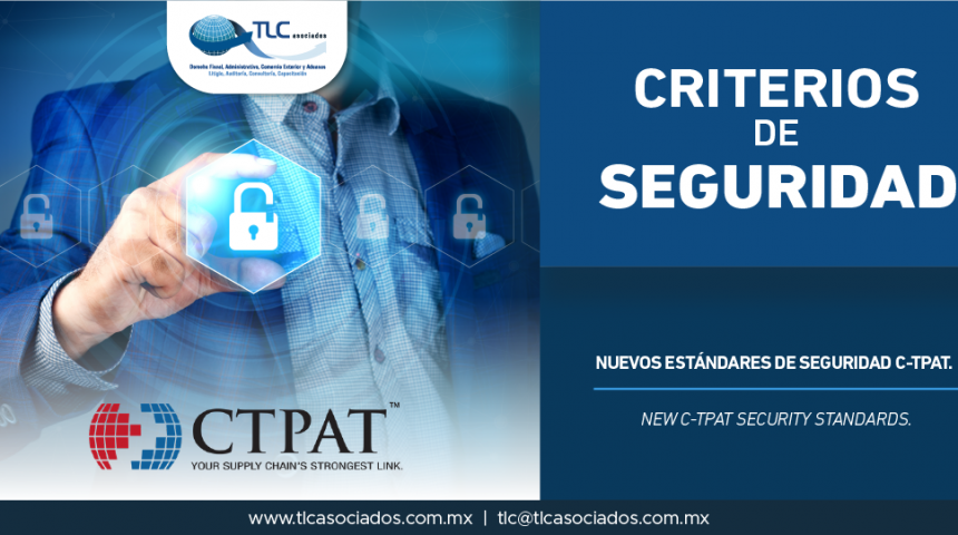324 – Nuevos estándares de Seguridad C-TPAT/ New C-TPAT Security Standards.