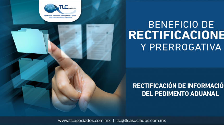 T54 – Rectificación de Información del Pedimento Aduanal.