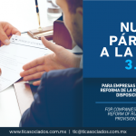 338 – Para empresas con Programa IMMEX: Reforma de la Regla 3.3.1 y las nuevas disposiciones a cumplir/ For companies with IMMEX Program: Reform of Rule 3.3.1 and the new provisions to be complied.