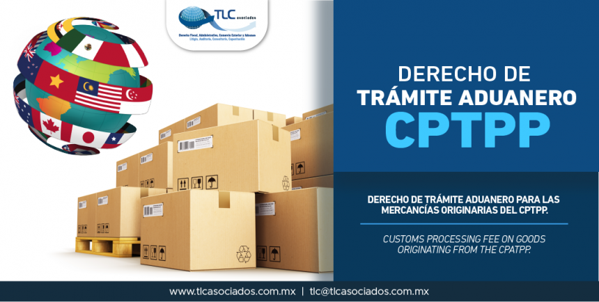 342 – Derecho de Trámite Aduanero para las Mercancías Originarias del CPTPP/ Customs Processing Fee for the Originating Goods from the CPTPP.