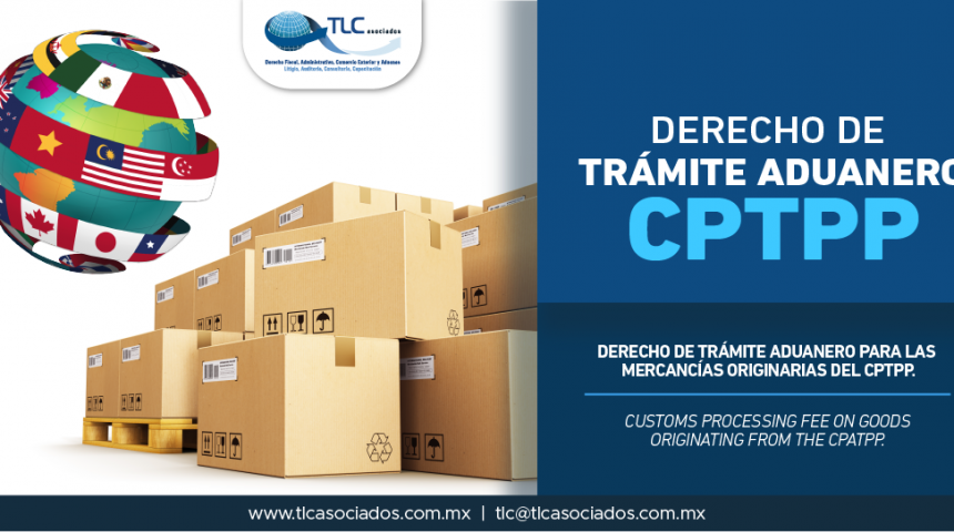 342 – Derecho de Trámite Aduanero para las Mercancías Originarias del CPTPP/ Customs Processing Fee for the Originating Goods from the CPTPP.