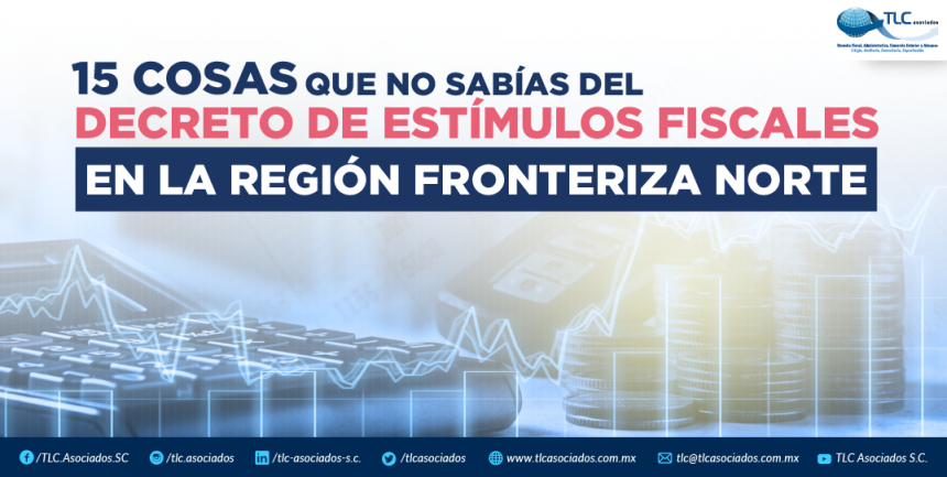 15 COSAS QUE NO SABIAS DEL DECRETO DE ESTIMULOS FISCALES EN LA REGION ...