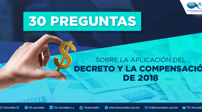 30 PREGUNTAS SOBRE LA APLICACIÓN DEL DECRETO Y LA COMPENSACIÓN DE 2018.