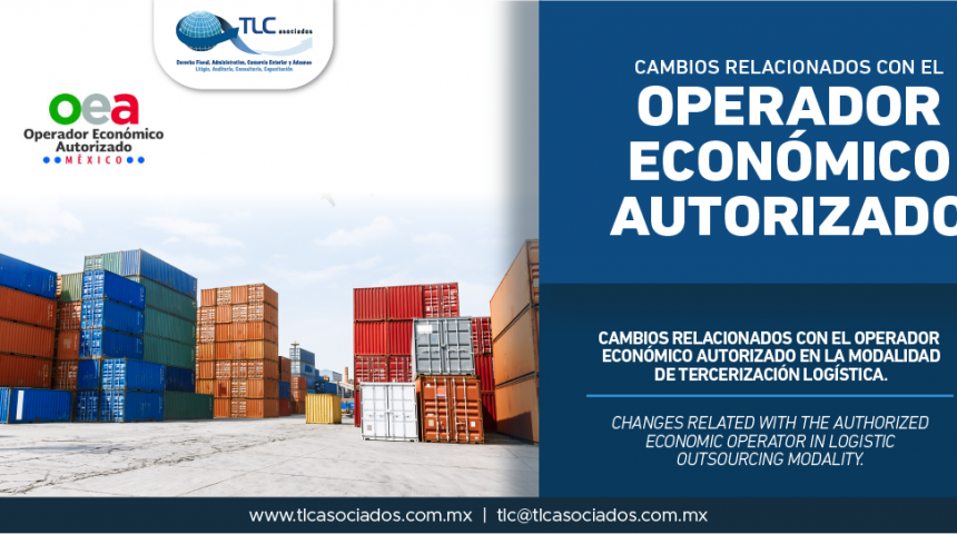 346 – Cambios relacionados con el Operador Económico Autorizado en la modalidad de Tercerización Logística/ Changes related with the Authorized Economic Operator in the Logistics Outsourcing Mode.