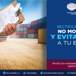 365 – Rectifica pedimentos no modulados y evita riesgos a tu empresa/ Rectify non-modulated declarations and avoid risks against your company.