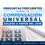 Preguntas frecuentes sobre la compensación universal saldos a favor 2018.