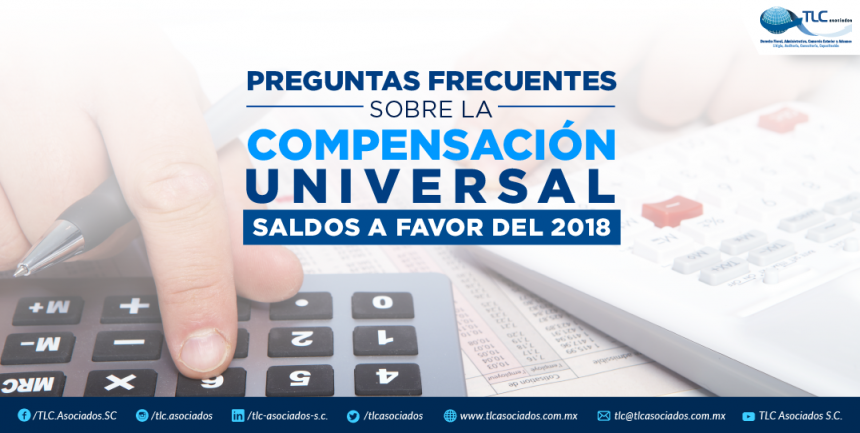 Preguntas frecuentes sobre la compensación universal saldos a favor 2018.