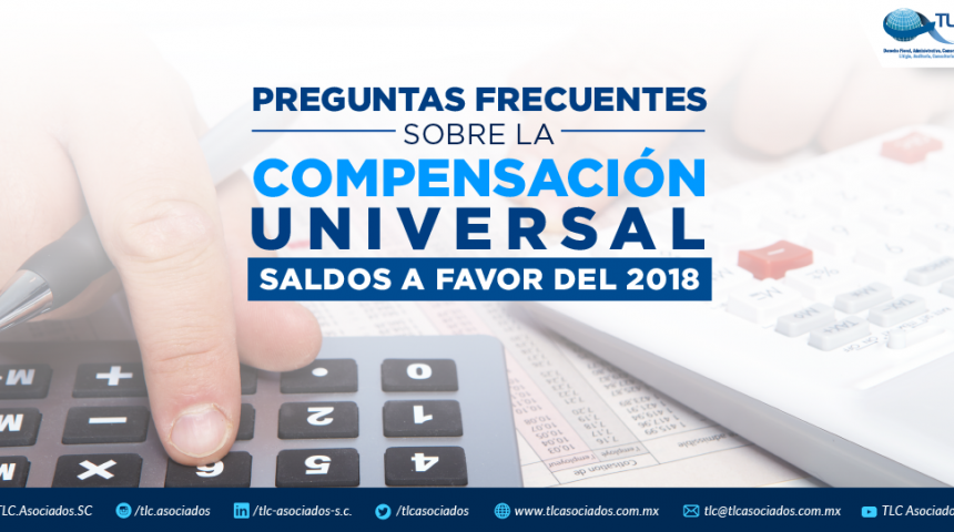 Preguntas frecuentes sobre la compensación universal saldos a favor 2018.