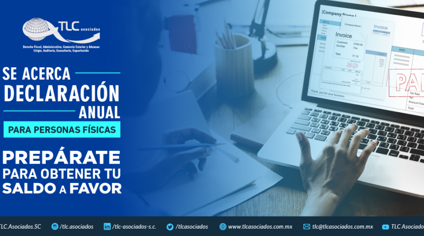 T76 – SE ACERCA DECLARACIÓN ANUAL PARA PERSONAS FÍSICAS, PREPÁRATE PARA OBTENER TU SALDO A FAVOR.