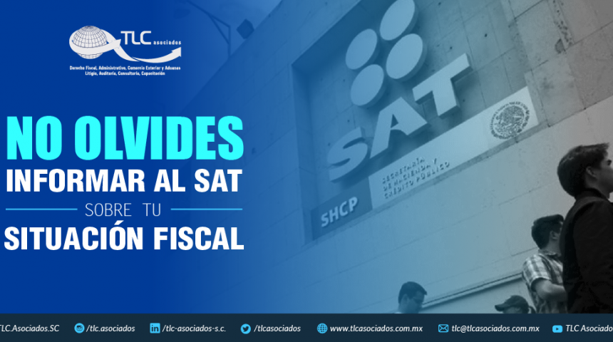 T77 – No olvides informar al SAT sobre tu Situación Fiscal/ Remember to notify SAT of your Tax Position.