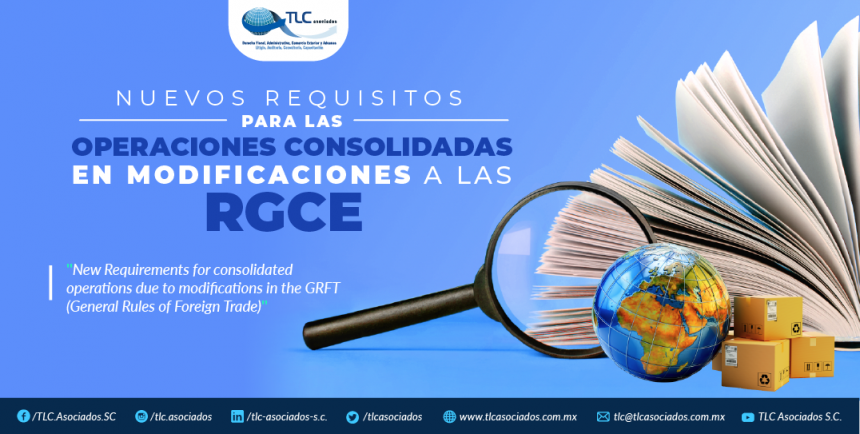 379 – Nuevos requisitos para las operaciones consolidadas en modificaciones a las RGCE