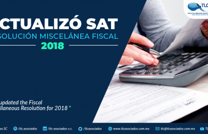 383 – Actualizó SAT Resolución Miscelánea Fiscal 2018/ SAT Actualized the Fiscal Miscellanous Resolution 2018