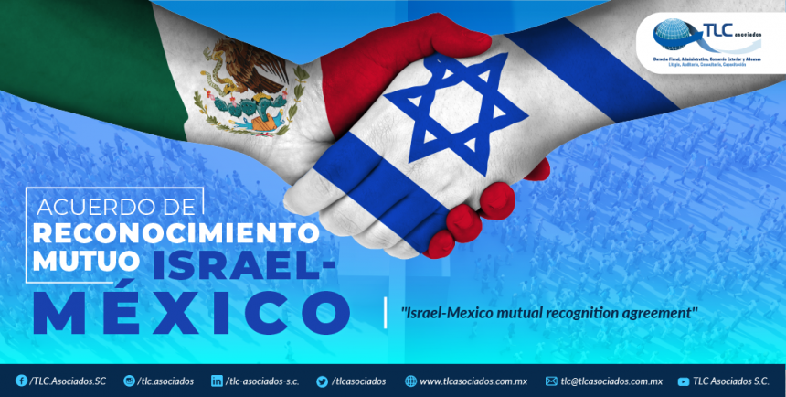 386 – ACUERDO DE RECONOCIMIENTO MUTUO ISRAEL – MÉXICO/ ISRAEL-MEXICO MUTUAL RECOGNITION AGREEMENT