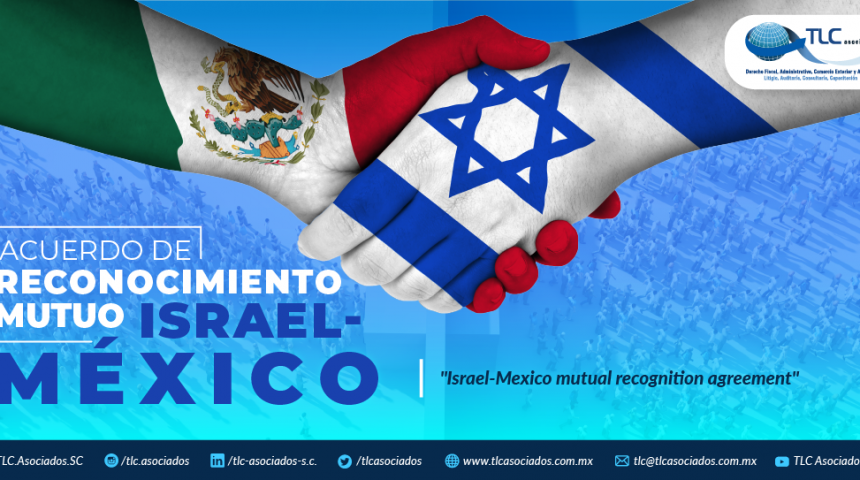386 – ACUERDO DE RECONOCIMIENTO MUTUO ISRAEL – MÉXICO/ ISRAEL-MEXICO MUTUAL RECOGNITION AGREEMENT