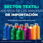 387 – SECTOR TEXTIL: AUMENTOS DE LOS IMPUESTOS DE IMPORTACIÓN