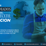 393 – ACTUALIZAN PRECIOS ESTIMADOS EN SECTOR DEL CALZADO, TEXTIL Y CONFECCIÓN/ UPDATES ON ESTIMATED PRICES FOR THE FOOTWEAR, TEXTILE AND CLOTHING SECTOR