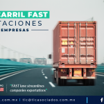 398 – Agiliza carril FAST exportaciones de las empresas./ Fast Lane streamlines companies’ exportations