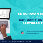 400 – Se agravan sanciones para quienes expidan y adquieran facturas falsas.