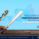 401 – FACILITAN EMISIÓN DE CERTIFICADOS DE ORIGEN DEL ACUERDO DE LA ALIANZA DEL PACÍFICO.