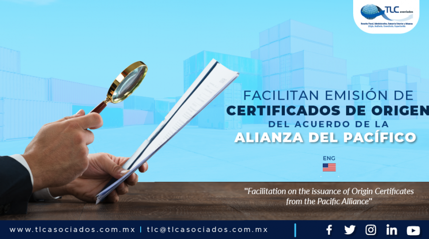 401 – FACILITAN EMISIÓN DE CERTIFICADOS DE ORIGEN DEL ACUERDO DE LA ALIANZA DEL PACÍFICO.