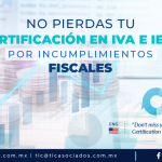 402 – Evita perder tu certificación en IVA e IEPS por incumplimientos fiscales.